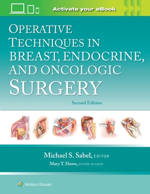 Operative Techniques in Breast, Endocrine, and Oncologic Surgery: Print + eBook with Multimedia by Sabel, Michael
