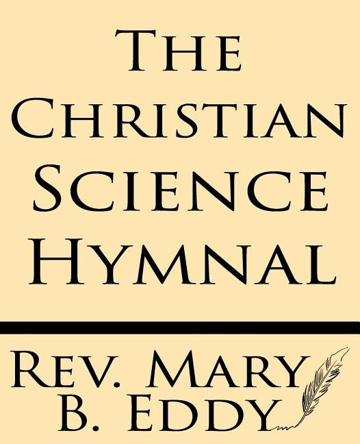 The Christian Science Hymnal by Eddy, Mary B.