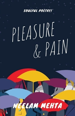 Pleasure And Pain by Mehta, Neelam