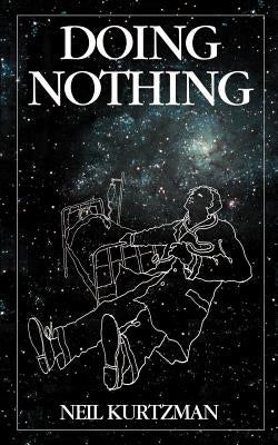 Doing Nothing by Kurtzman, Neil