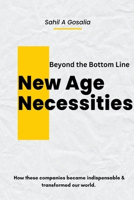New Age Necessities by Gosalia, Sahil