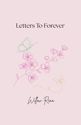 Letters To Forever by Rena, Willow