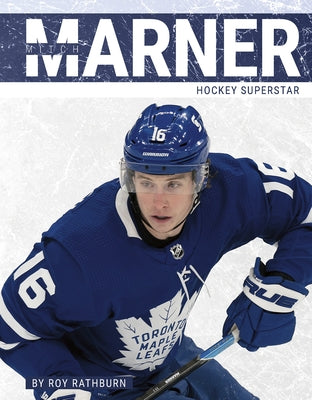 Mitch Marner: Hockey Superstar by Rathburn, Roy