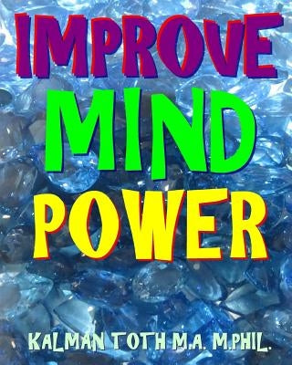 Improve Mind Power: 300 Hard Music Themed Fun Word Search Puzzles by Toth M. a. M. Phil, Kalman