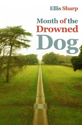 Month of the Drowned Dog by Sharp, Ellis