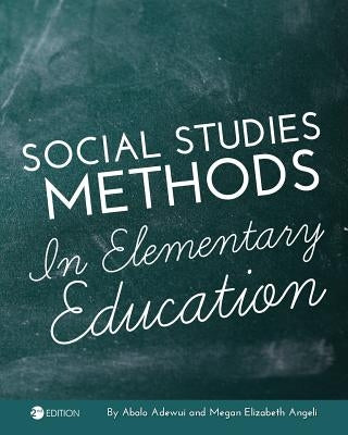 Social Studies Methods in Elementary Education by Adewui, Abalo