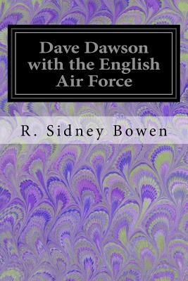 Dave Dawson with the English Air Force by Bowen, R. Sidney