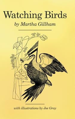 Watching Birds by Gillham, Martha