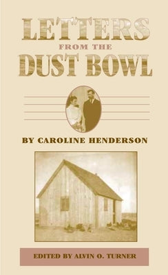 Letters from the Dust Bowl by Henderson, Caroline