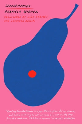 Sexographies by Wiener, Gabriela