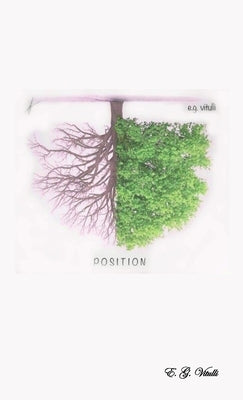 Position: Ramblings of a Deeply Rooted Soul by Vitulli, E. G.