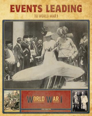 Events Leading to World War I by Hamilton, John