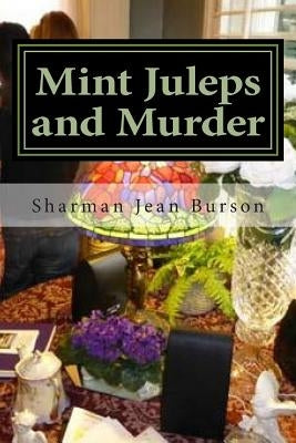 Mint Juleps and Murder: A Mint Juleps Mystery by Burson, Sharman Jean