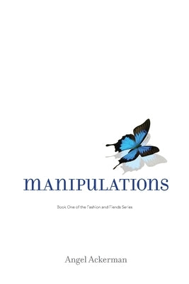 Manipulations: Book One by Ackerman, Angel