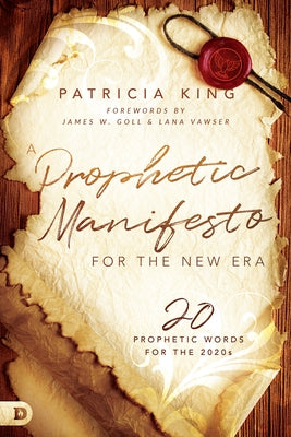 A Prophetic Manifesto for the New Era: 20 Prophetic Words for the 2020s by King, Patricia