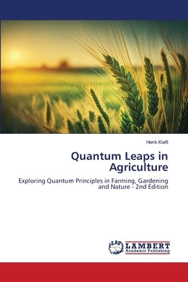 Quantum Leaps in Agriculture by Kieft, Henk