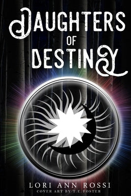 Daughters of Destiny by Rossi, Lori Ann