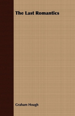 The Last Romantics by Hough, Graham