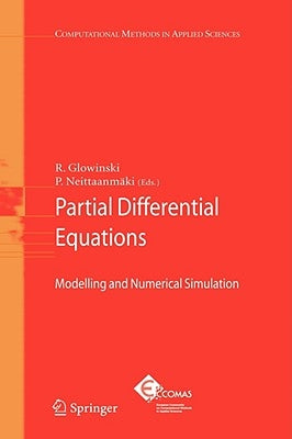 Partial Differential Equations: Modelling and Numerical Simulation by Glowinski, Roland