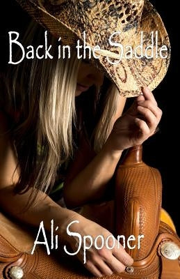 Back in the Saddle by Spooner, Ali