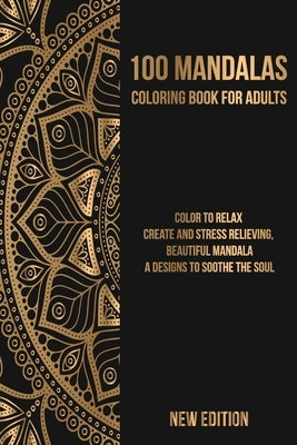 Mandala Coloring Book: Color to Relax, Create and Stress Relieving, Beautiful Mandala, A Designs to Soothe the Soul by Library, Opeenbook