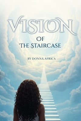 Vision of the Staircase by Africa, Donna