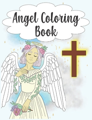Angel Coloring Book: 30 Realistic Angel Coloring Pages for Adults by Coloringbooks, Sunshine