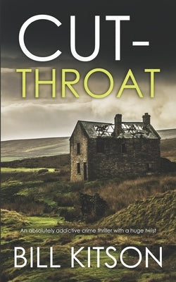 CUT-THROAT an absolutely addictive crime thriller with a huge twist by Kitson, Bill
