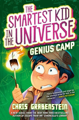 The Smartest Kid in the Universe Book 2: Genius Camp by Grabenstein, Chris