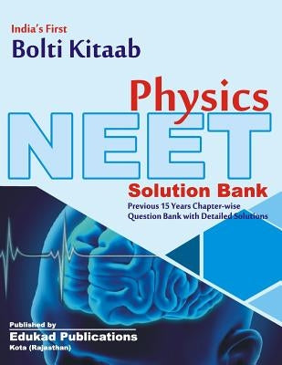 India's First Bolti Kitaab Neet Physics: (previous 15 Years Chapter Wise Questions with Solutions) by Dixit, Amit Kumar