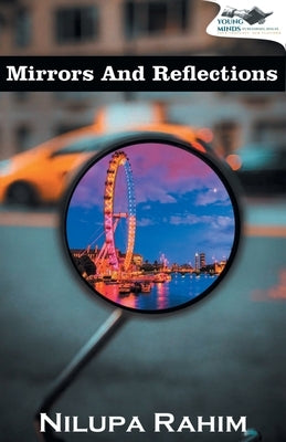 Mirrors and Reflections by Rahim, Nilupa