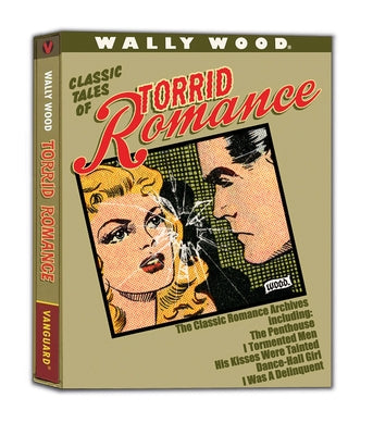 Wally Wood Torrid Romance: Slipcased DLX by Wood, Wallace