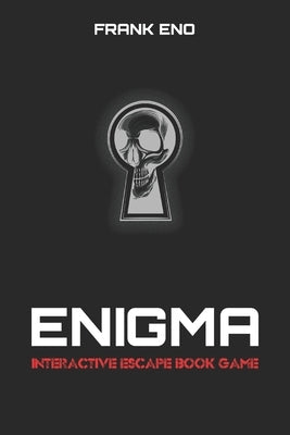 ENIGMA - Interactive Escape Book Game: Solve mysterious riddles to escape the prison by Eno, Frank