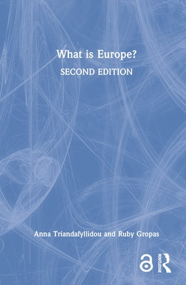 What Is Europe? by Triandafyllidou, Anna