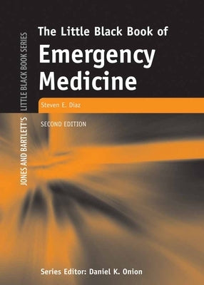 The Little Black Book of Emergency Medicine by Diaz, Steven E.