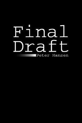 Final Draft by Hansen, Peter