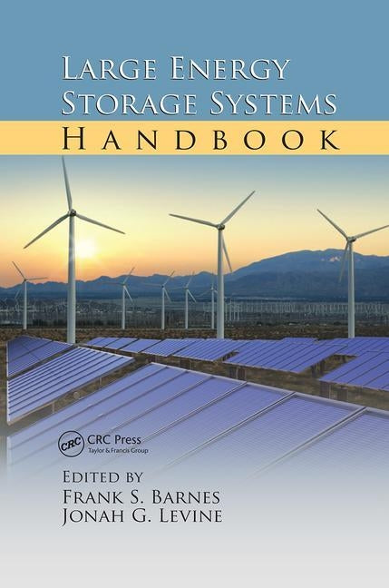 Large Energy Storage Systems Handbook by Barnes, Frank S.