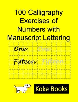 100 Calligraphy Exercises of Numbers with Manuscript Lettering: Coke Books by Tenorio García, Erik