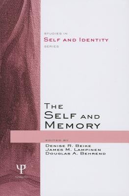 The Self and Memory by Beike, Denise R.