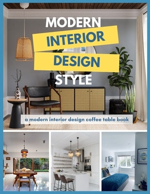 Modern Interior Design Style - A Modern Interior Design Coffee Table Book by Fletcher, David