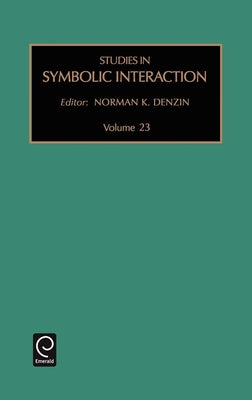 Studies in Symbolic Interaction by Denzin, Norman K.