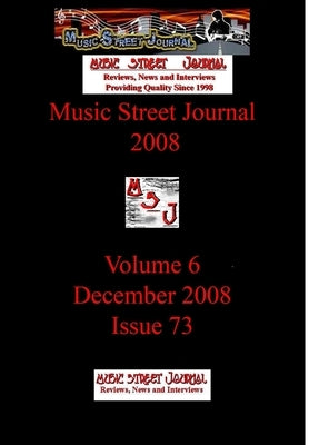 Music Street Journal 2008: Volume 6 - December 2008 - Issue 73 Hardcover Edition by Hill, Gary