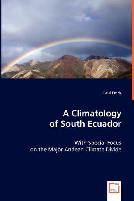 A Climatology of South Ecuador by Emck, Paul