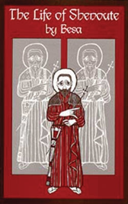 Besa: The Life of Shenoute by Besa