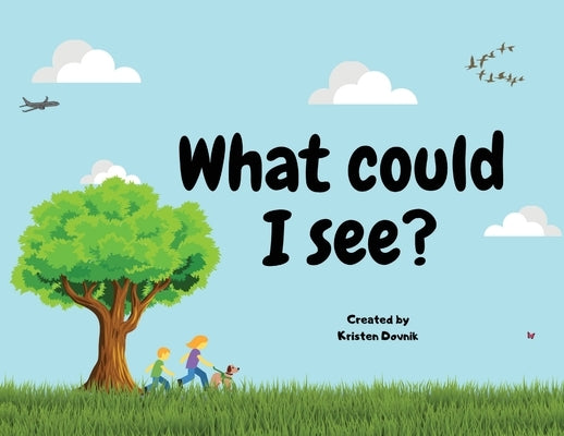 What could I see? by Dovnik, Kristen