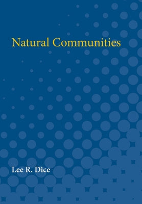 Natural Communities by Dice, Lee
