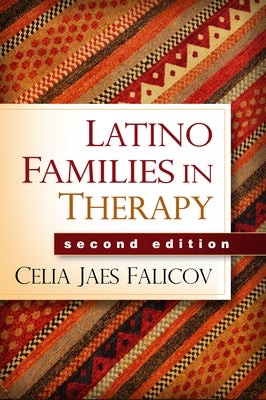 Latino Families in Therapy, Second Edition by Falicov, Celia Jaes