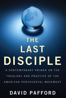 The Last Disciple by Pafford, David