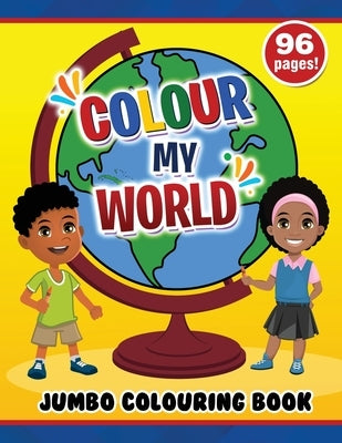 Colour My World Jumbo Colouring Book by Mitchell, Carol