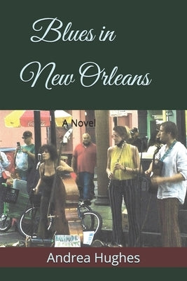 Blues in New Orleans by Hughes, Andrea Laren